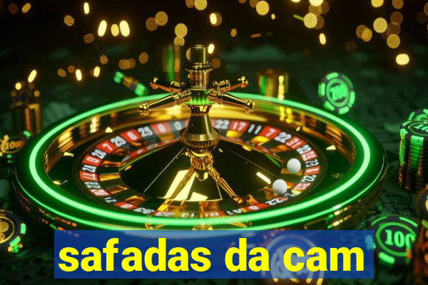 safadas da cam